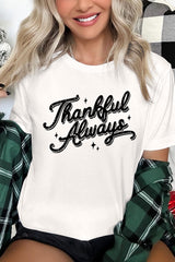 US3001P-E3168 Thankful Always Graphic Plus Tee $16