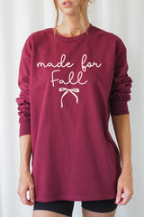 UL240-E3151 Made For Fall Graphic Long Sleeve Tee $13.75