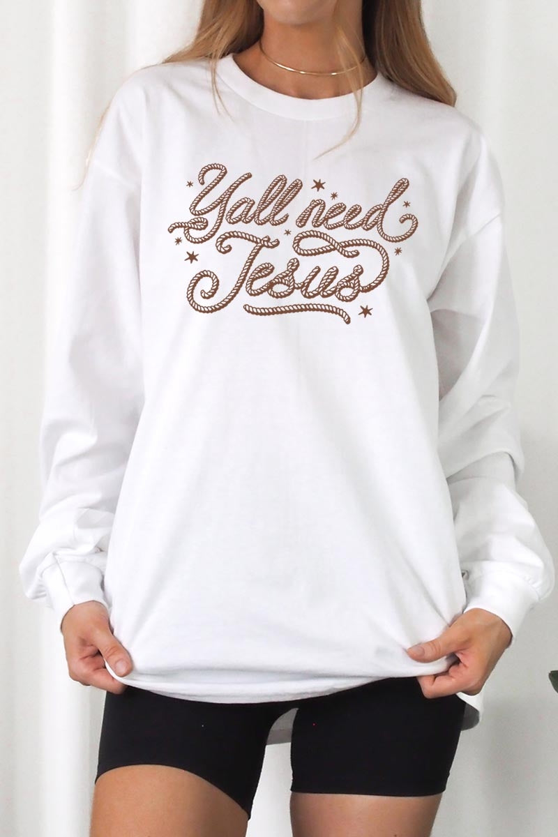 UL240P-E3115 Y'all Need Jesus Graphic Plus Long Sleeve Tee $17