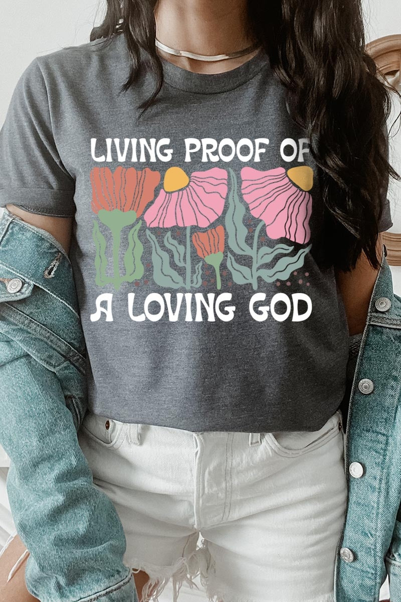 US3001-E3066 Living Proof of a Loving God Graphic Tee $12.5