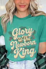 US3001-E3220 Glory to the Newborn King Graphic Tee $12.5