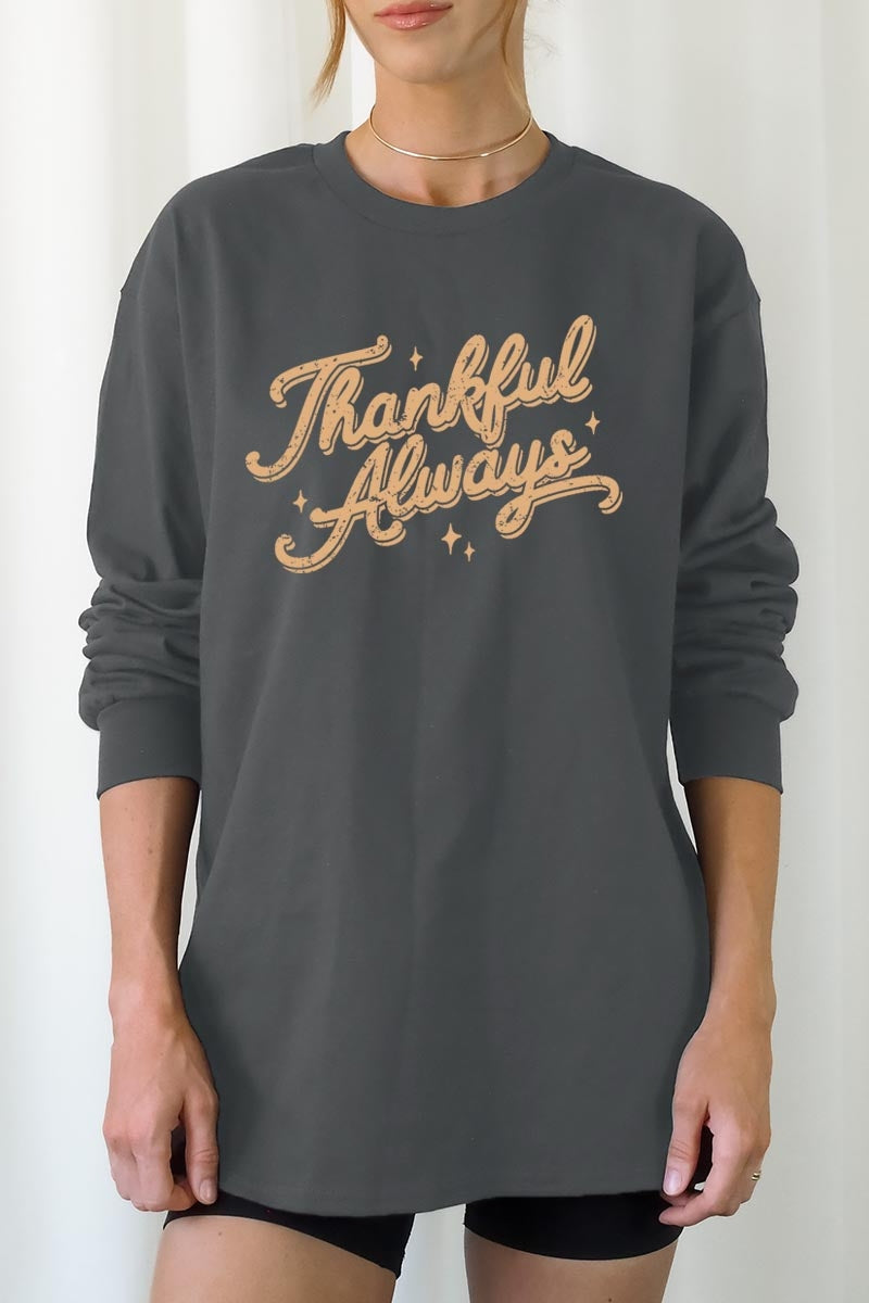 UL240P-E3168 Thankful Always Graphic Plus Long Sleeve Tee $17