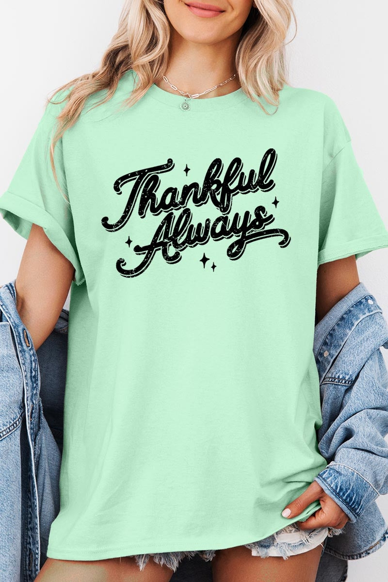 5000P-E3168 Thankful Always Graphic Plus Heavy Cotton Tee $12.75