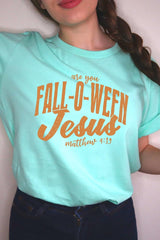 US3001-E3143 Are You Fall O Ween Jesus Graphic Tee $12.5