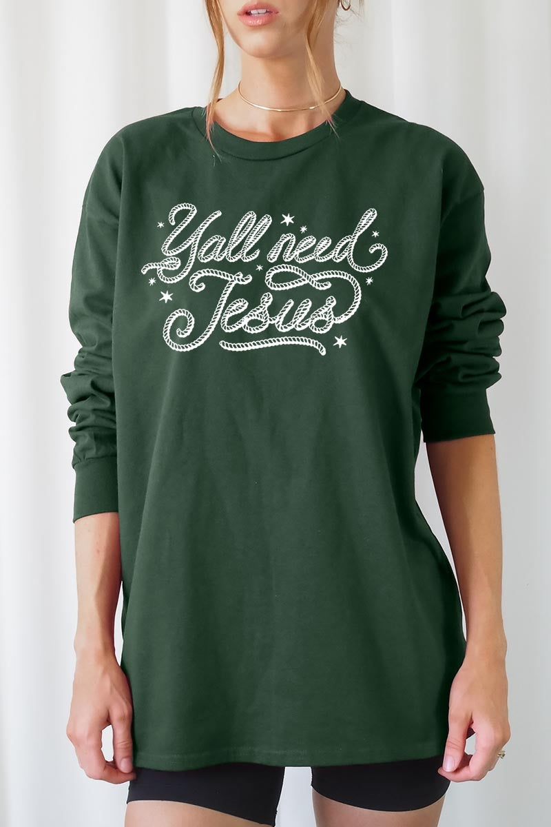 UL240-E3115 Y'all Need Jesus Graphic Long Sleeve Tee $13.75