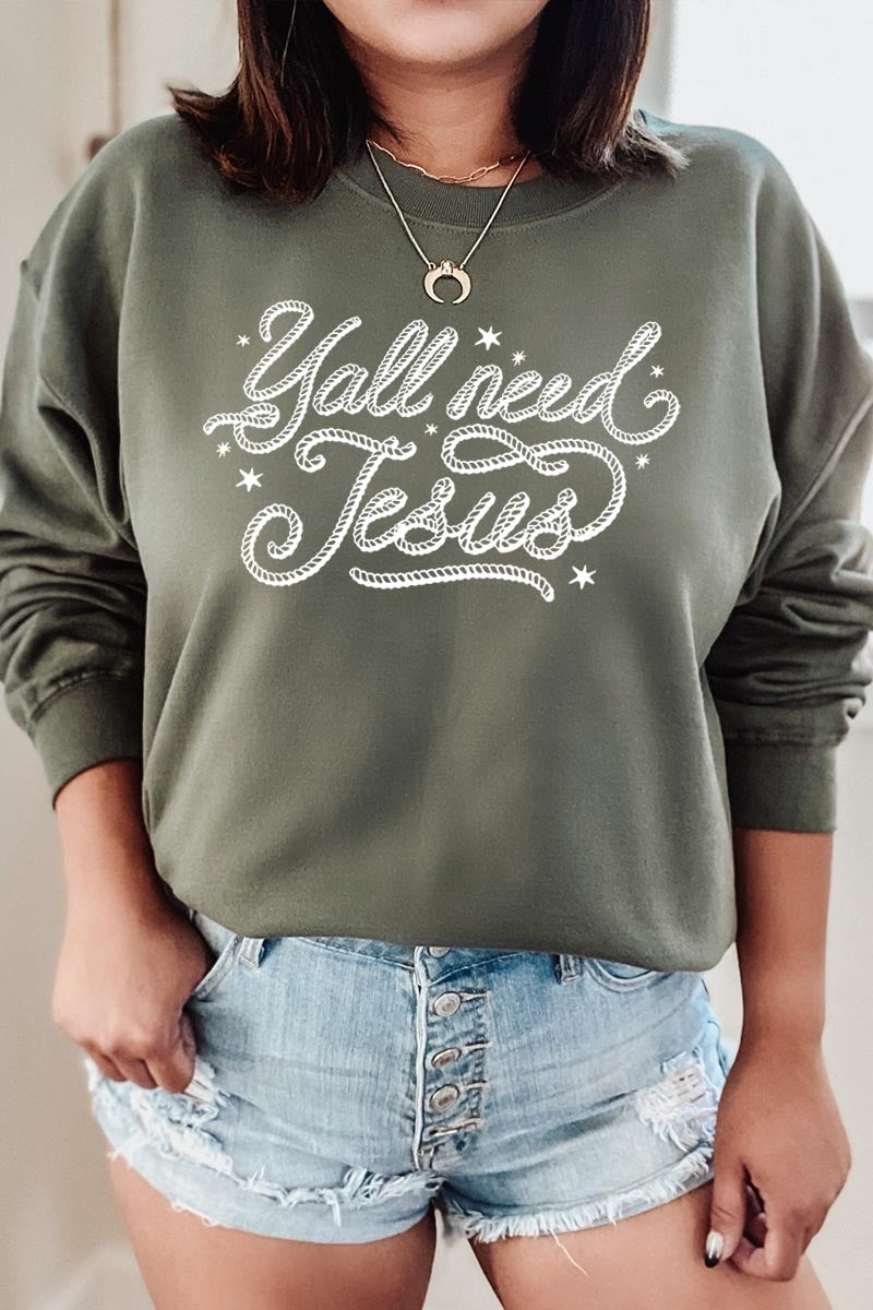 UL180-E3115 Y'all Need Jesus Graphic Sweatshirt $20
