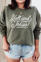 UL180-E3115 Y'all Need Jesus Graphic Sweatshirt $20