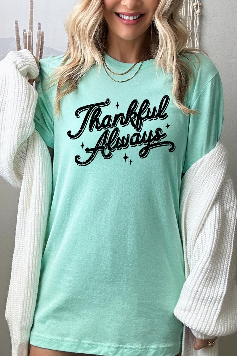 US3001P-E3168 Thankful Always Graphic Plus Tee $16