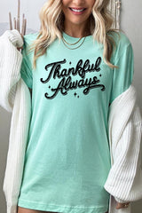 US3001-E3168 Thankful Always Graphic Tee $12.5