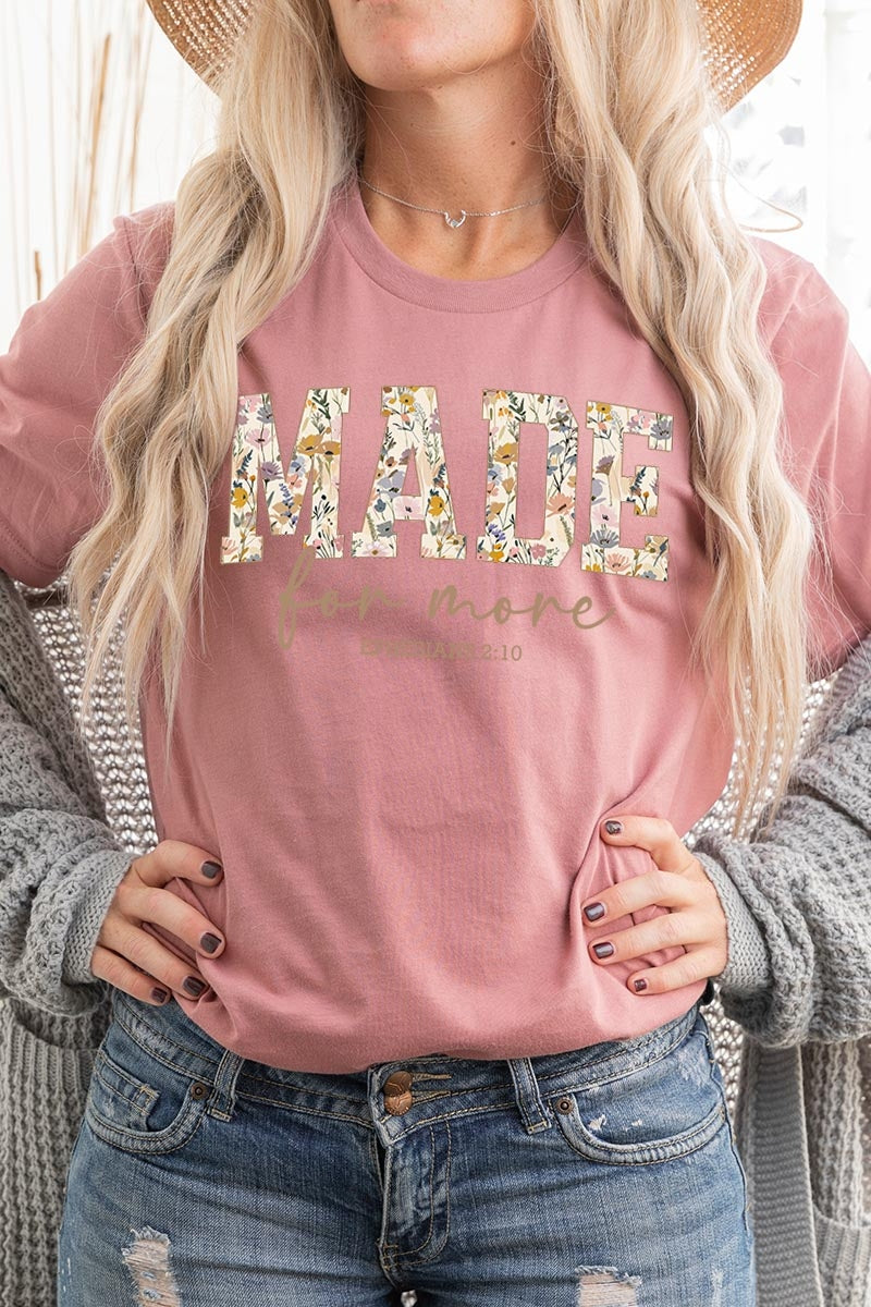 US3001-E3068 Made for More Faith Graphic Tee $12.5