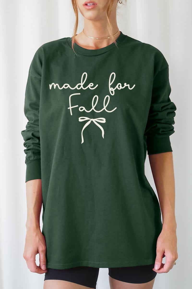 UL240-E3151 Made For Fall Graphic Long Sleeve Tee $13.75