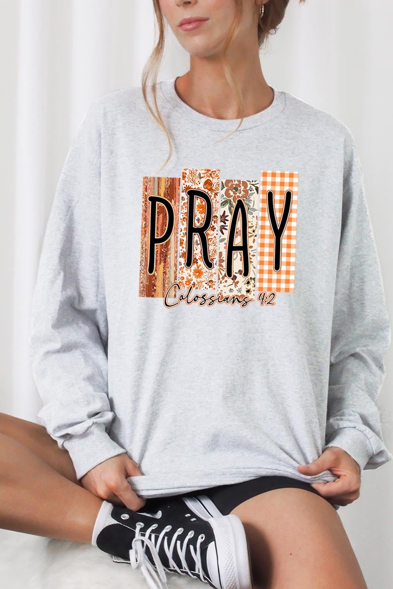 UL240-E3166 Pray Fall Christian Graphic Long Sleeve Tee $13.75