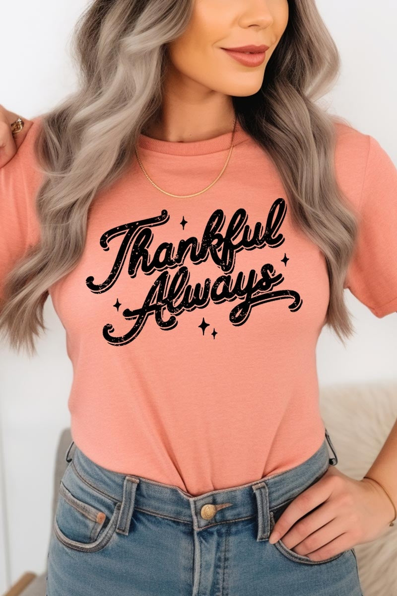 US3001-E3168 Thankful Always Graphic Tee $12.5