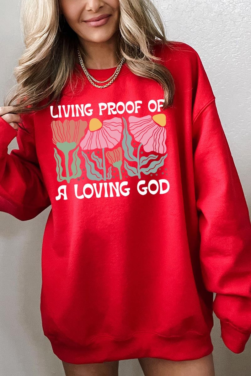 UL180P-E3066 Living Proof of a Loving God Plus Sweatshirt $25
