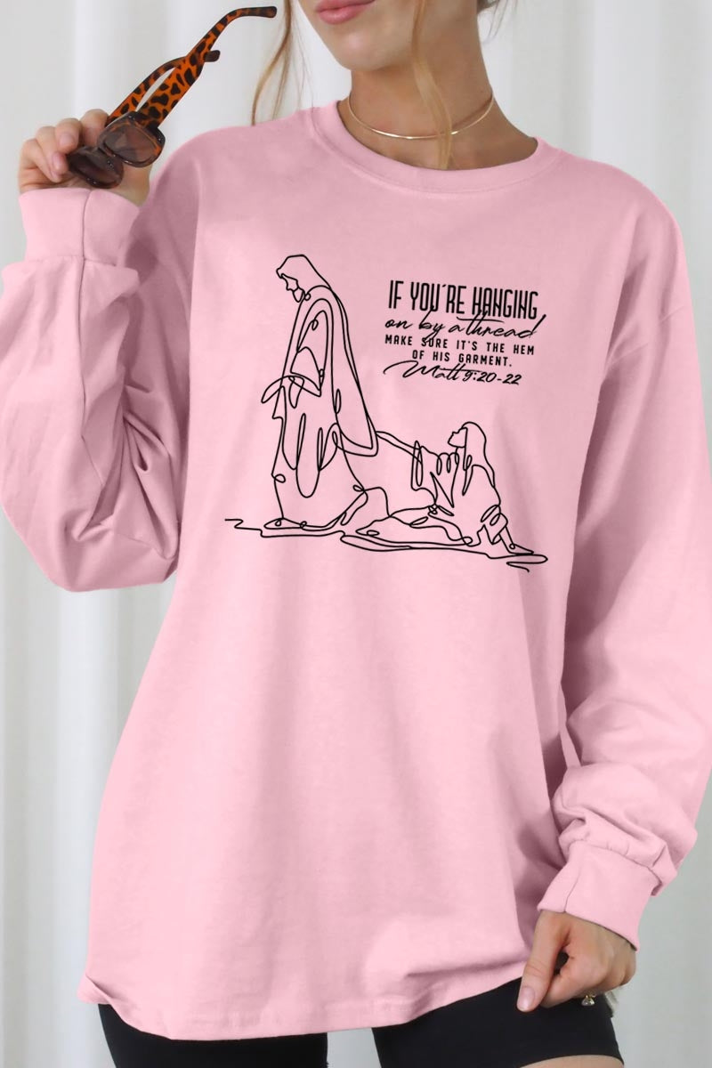 UL240-E3075 If Youu2019re Hanging On Graphic Long Sleeve Tee $13.75