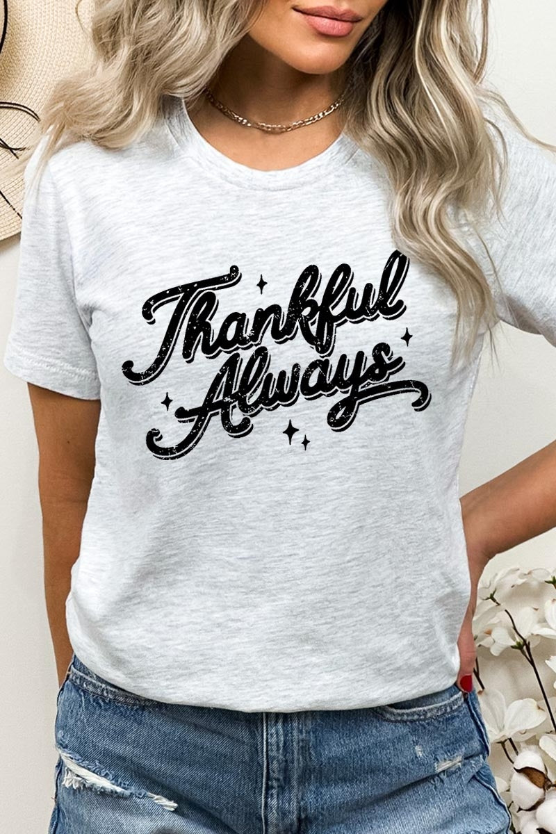 US3001P-E3168 Thankful Always Graphic Plus Tee $16