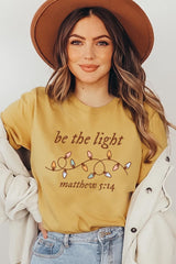 US3001-E3214 Be the Light Christian Graphic Tee $12.5