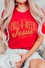 US3001-E3143 Are You Fall O Ween Jesus Graphic Tee $12.5