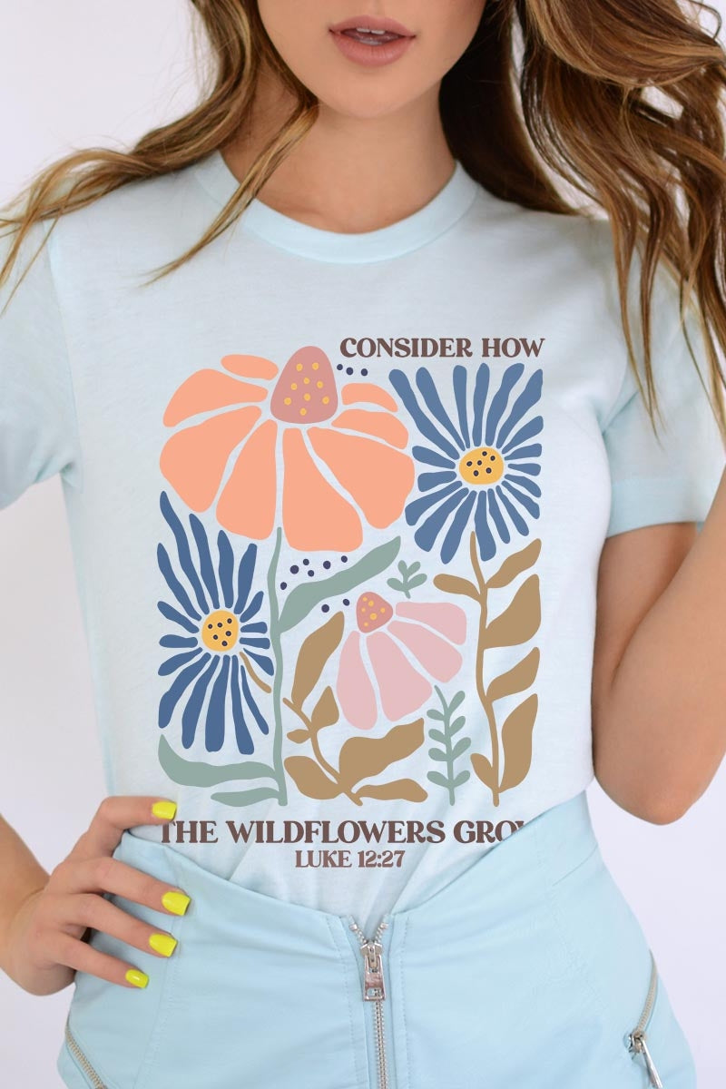 US3001-E3067 Consider the Wildflowers Graphic Tee $12.5