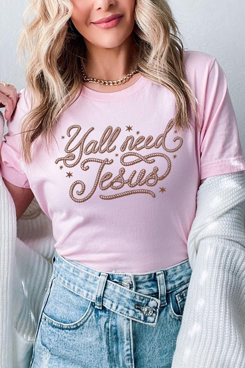 US3001-E3115 Y'all Need Jesus Graphic Tee $12.5