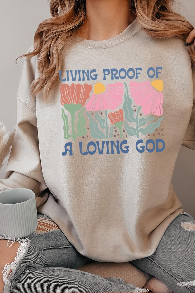 UL180-E3066 Living Proof of a Loving God Graphic Sweatshirt $20