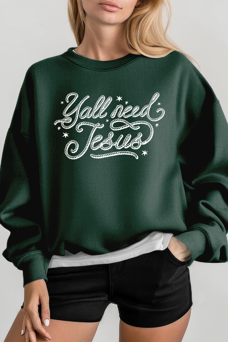 UL180P-E3115 Y'all Need Jesus Graphic Plus Sweatshirt $25