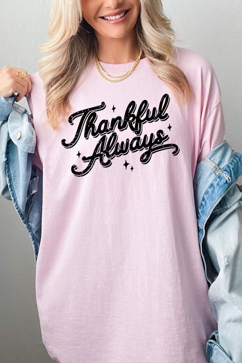 5000P-E3168 Thankful Always Graphic Plus Heavy Cotton Tee $12.75