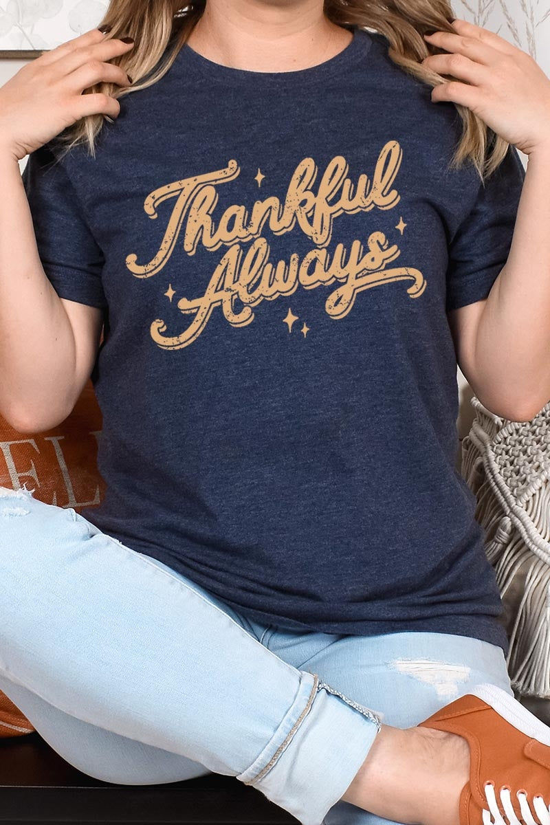 US3001-E3168 Thankful Always Graphic Tee $12.5