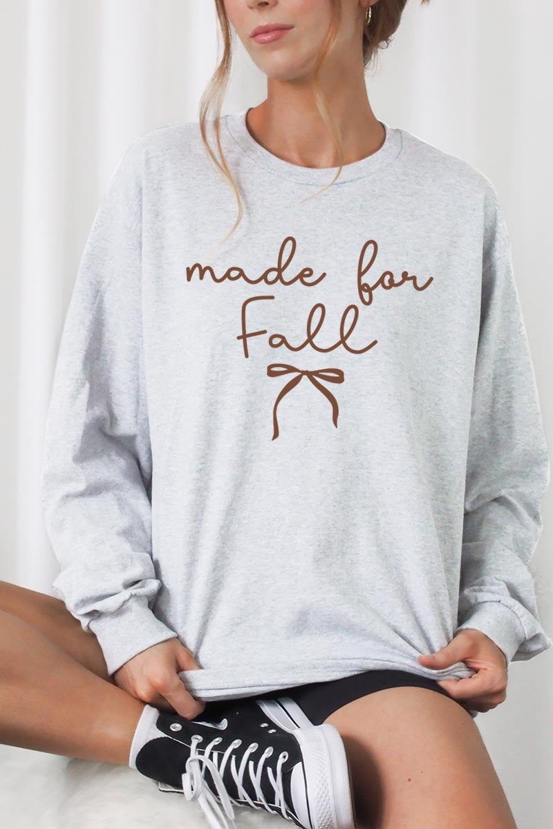 UL240-E3151 Made For Fall Graphic Long Sleeve Tee $13.75