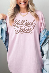 5000P-E3115 Y'all Need Jesus Graphic Plus Heavy Cotton Tee $12.75