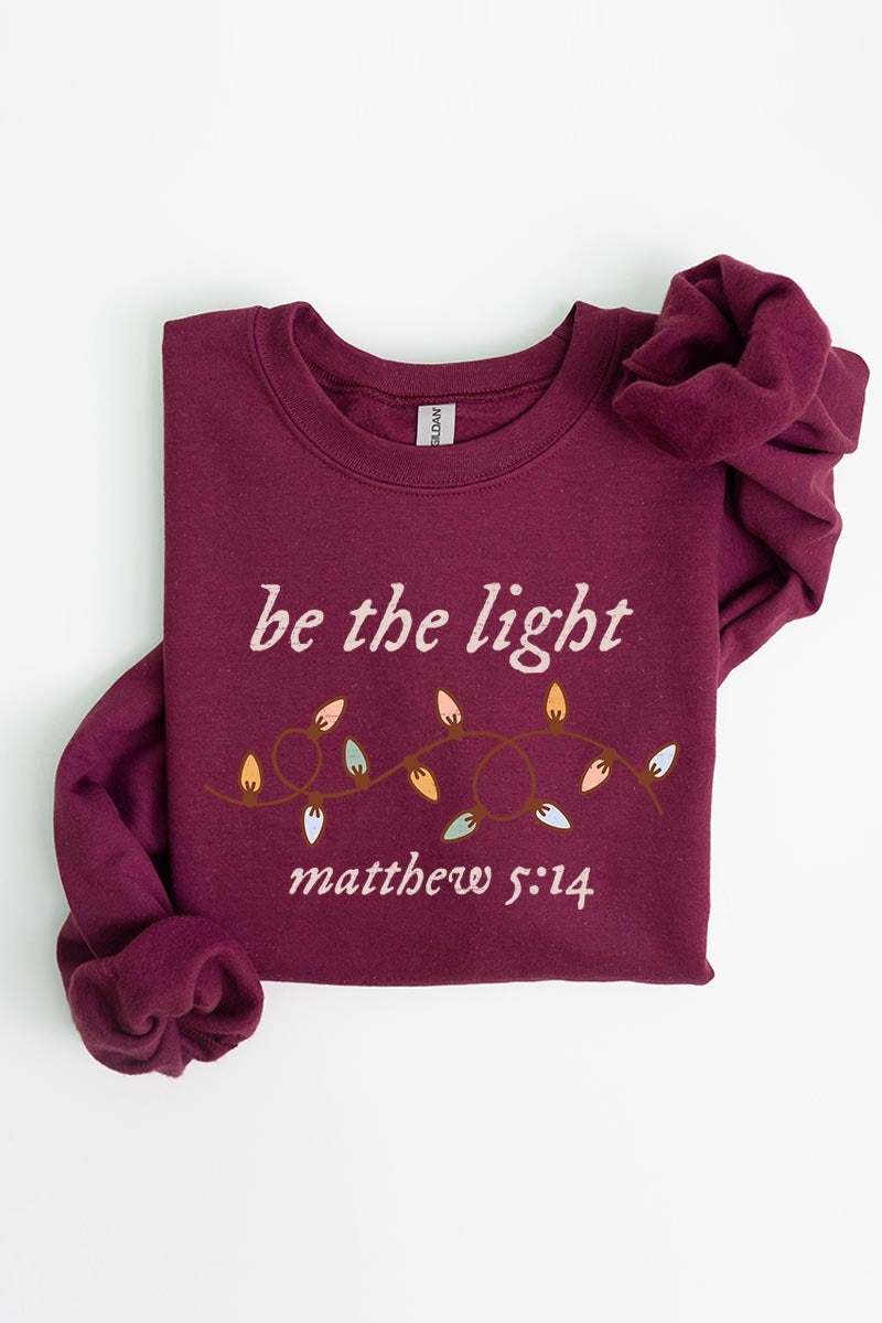 UL180-E3214 Be the Light Christian Graphic Sweatshirt $20