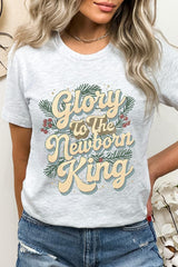 US3001-E3220 Glory to the Newborn King Graphic Tee $12.5