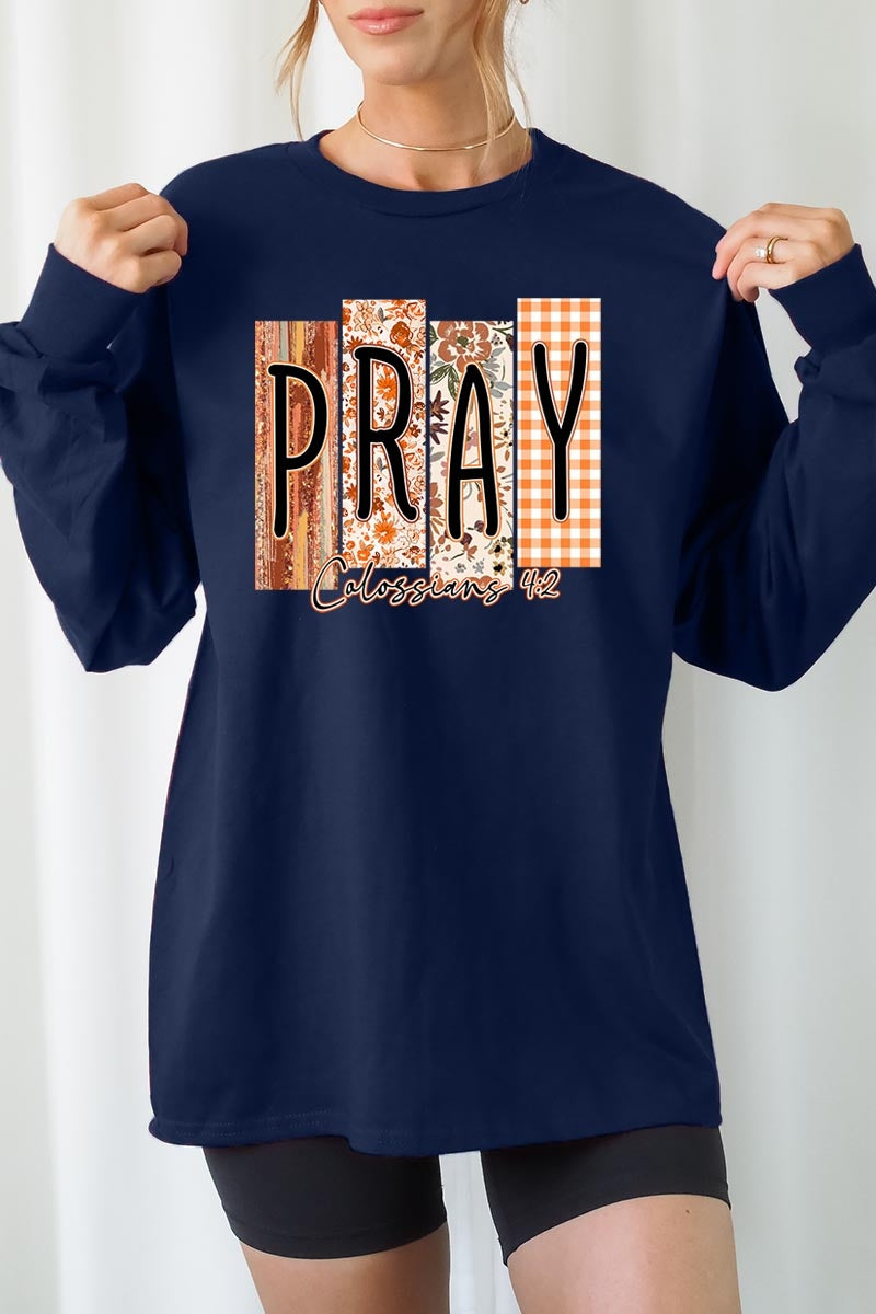 UL240-E3166 Pray Fall Christian Graphic Long Sleeve Tee $13.75