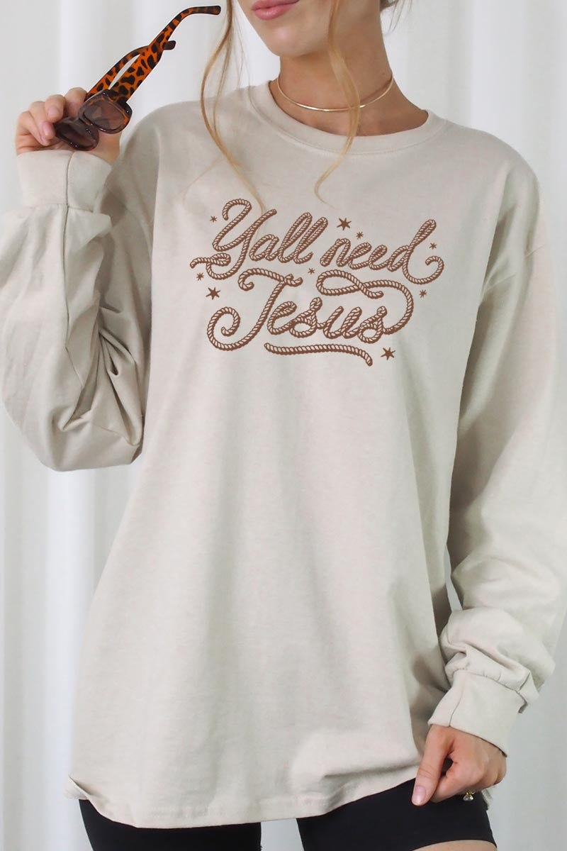 UL240-E3115 Y'all Need Jesus Graphic Long Sleeve Tee $13.75