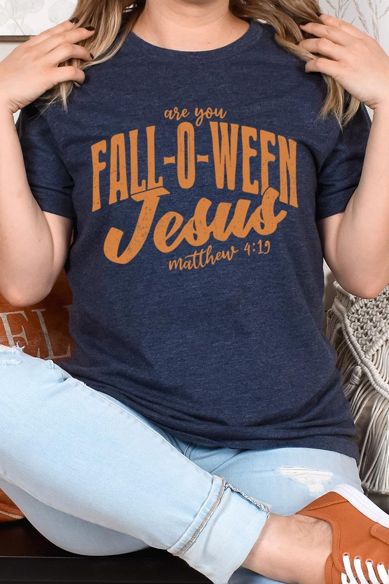 US3001P-E3143 Are You Fall O Ween Jesus Graphic Plus Tee $16