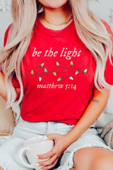 US3001-E3214 Be the Light Christian Graphic Tee $12.5