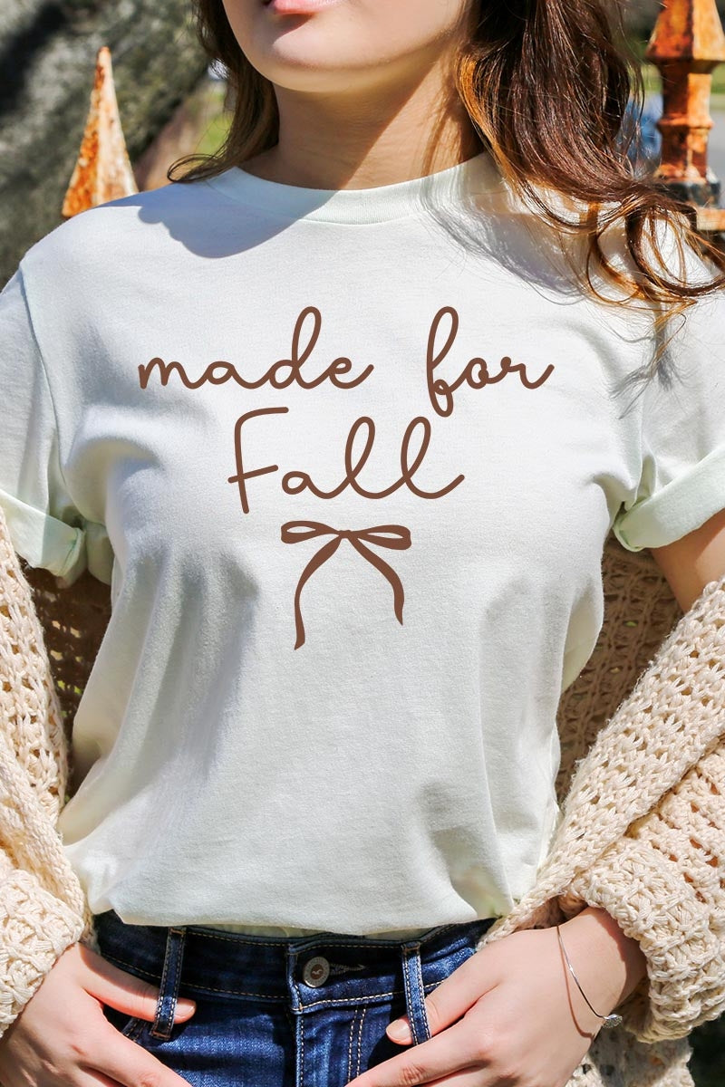 US3001-E3151 Made For Fall Graphic Tee $12.5