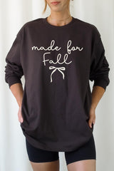 UL240-E3151 Made For Fall Graphic Long Sleeve Tee $13.75