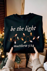 UL180-E3214 Be the Light Christian Graphic Sweatshirt $20