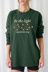 UL240-E3214 Be the Light Christian Graphic Long Sleeve Tee $13.75