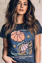 US3001-E3067 Consider the Wildflowers Graphic Tee $12.5