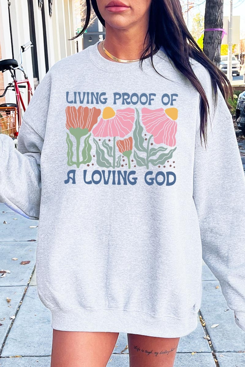 UL180-E3066 Living Proof of a Loving God Graphic Sweatshirt $20