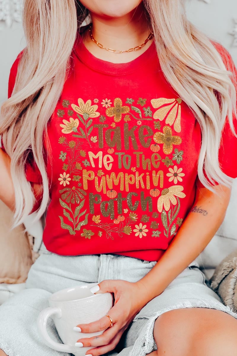 US3001-E3136 Take Me To The Pumpkin Patch Graphic Tee $12.5