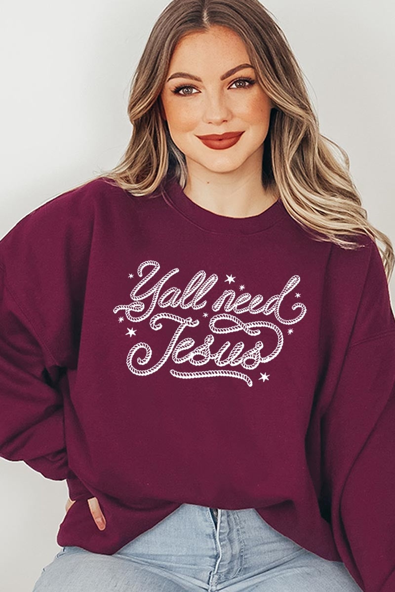 UL180-E3115 Y'all Need Jesus Graphic Sweatshirt $20