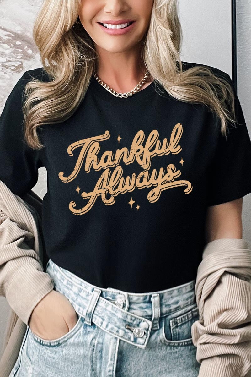 US3001-E3168 Thankful Always Graphic Tee $12.5