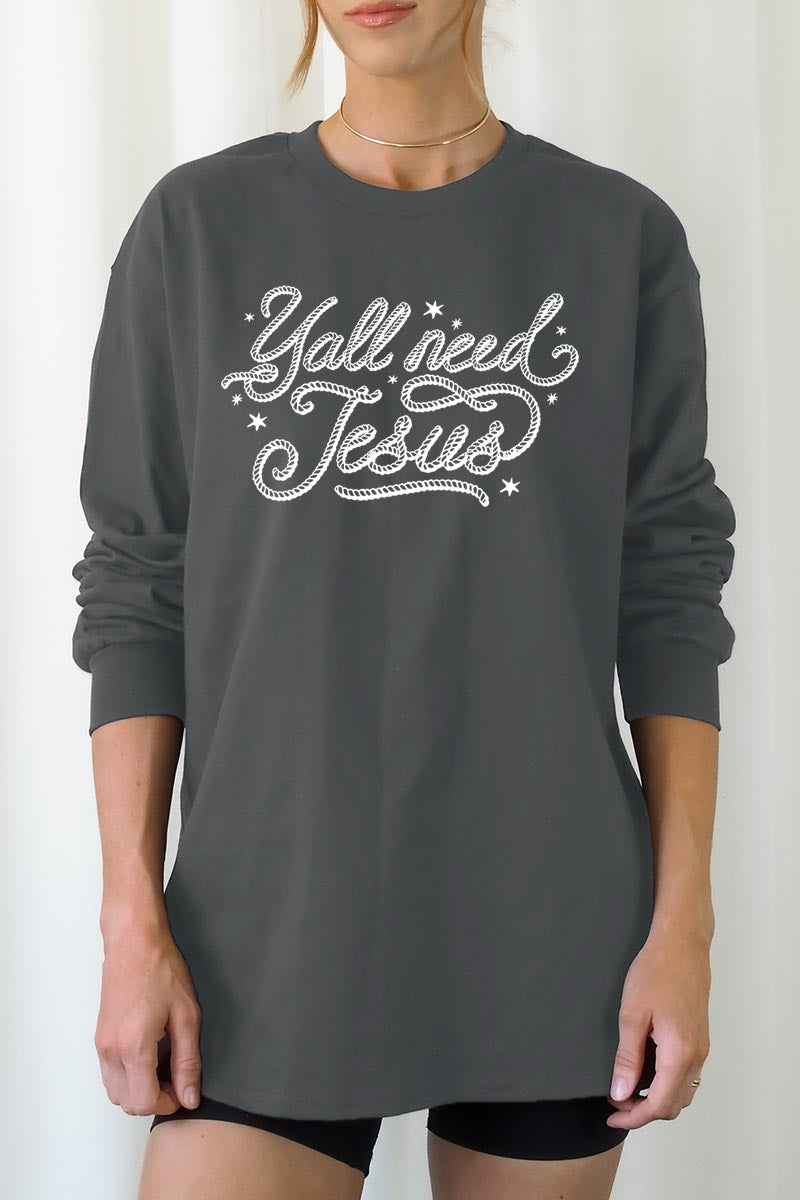 UL240-E3115 Y'all Need Jesus Graphic Long Sleeve Tee $13.75