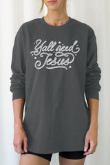 UL240P-E3115 Y'all Need Jesus Graphic Plus Long Sleeve Tee $17