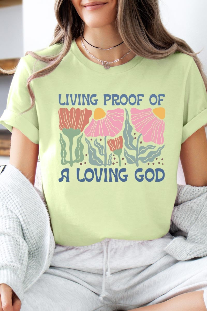 US3001-E3066 Living Proof of a Loving God Graphic Tee $12.5
