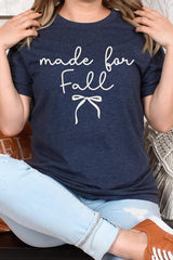 US3001P-E3151 Made For Fall Graphic Plus Tee $16