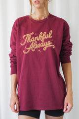 UL240-E3168 Thankful Always Graphic Long Sleeve Tee $13.75
